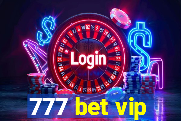 777 bet vip